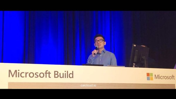 Caicloud CEO 张鑫博士在微软Build 2018 大会上演讲