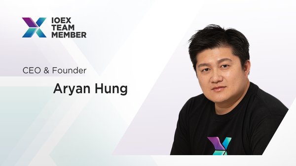 Aryan Hung, ioeX's founder and CEO