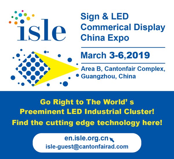 The 2019 International Signs & LED Exhibition will take place from March 3-6 in Guangzhou China
