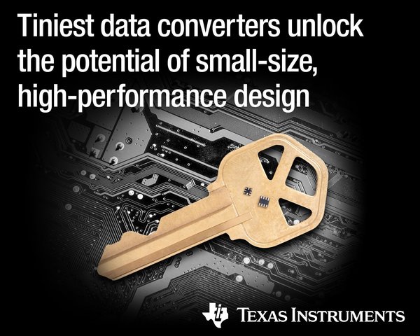 德州仪器推出最小巧的数据转换器具备高集成度与高性能