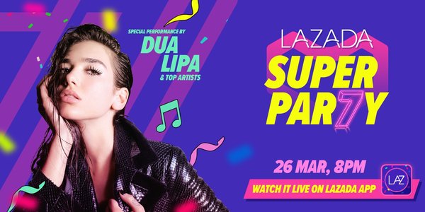 Lazada live streams 7th Birthday concert featuring British popstar Dua Lipa & top regional artistes