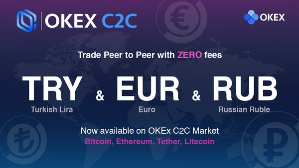 OKEx面向歐洲市場擴展C2C交易，新增歐元(EUR)、土耳其里拉(TRY)和俄羅斯盧布(RUB)這三種新貨幣
