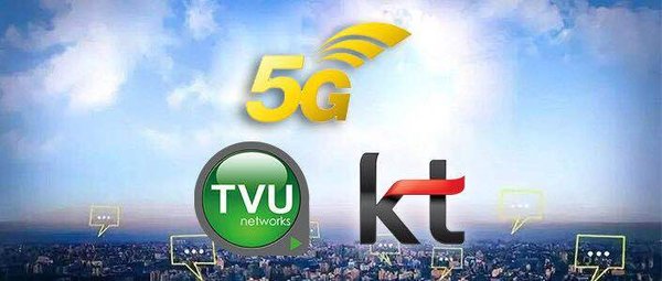 TVU&KT推出全球领先5G超高清广播网络