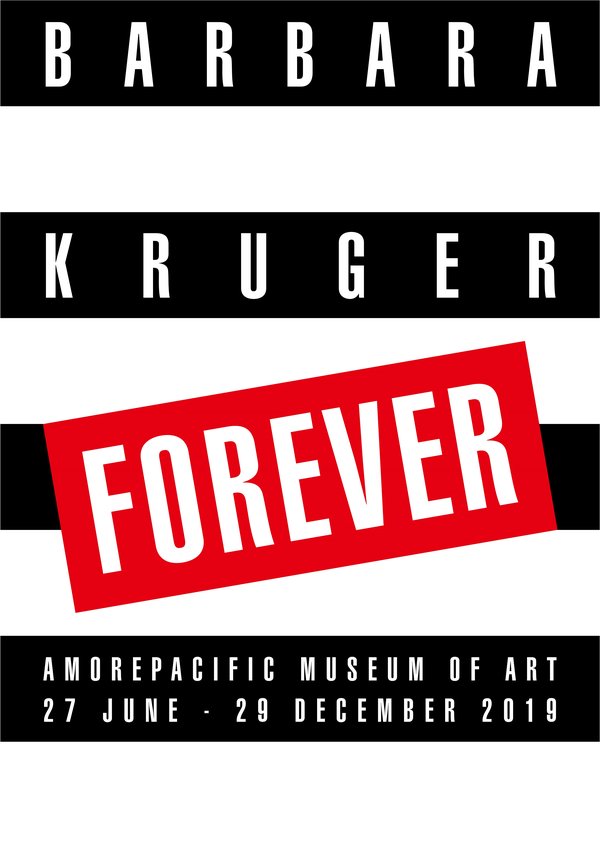 爱茉莉太平洋美术馆芭芭拉-克鲁格展览“FOREVER”海报