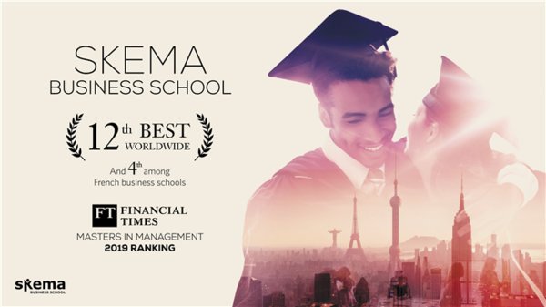 《金融时报》2019管理学硕士全球百强排名公布，SKEMA商学院高居全球第12，全法前4