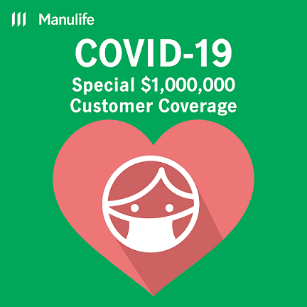 In these challenging times of the COVID-19 virus outbreak, Manulife is committed to setting aside S$1,000,000 in additional coverage to ease the burden of our customers.