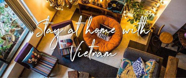 Vietnam Publishes ‘Stay At Home with Vietnam’ Kit for Housebound Travellers