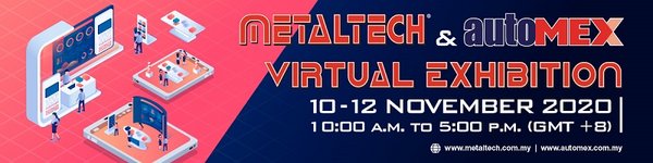 METALTECH & AUTOMEX 2020 Virtual Exhibition will be held from 10 – 12 November 2020, starting from 10:00 a.m. to 5:00 p.m. (GMT +8)