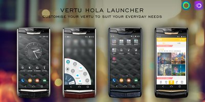 Vertu的新款智能手机Signature Touch由定制的Hola Launcher（Hola桌面）提供支持，包含后者独一无二的“Shine”（快速打开）功能，便于单手操控这一新款手机