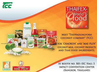 TCC brings the world famous CHAOKOH Coconut Milk and Authentic Thai Food Ingredients under the MAE PLOY brand to THAIFEX 2016, Bangkok, Thailand