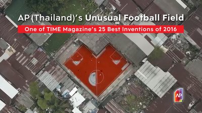 AP (Thailand)’s Unusual Football Field one of TIME’s 25 Best Inventions of 2016