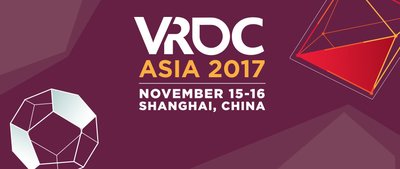 Virtual Reality Developers Conference (VRDC) Announces New 2017 Asia Event Taking Place November 15-16 in Shanghai
