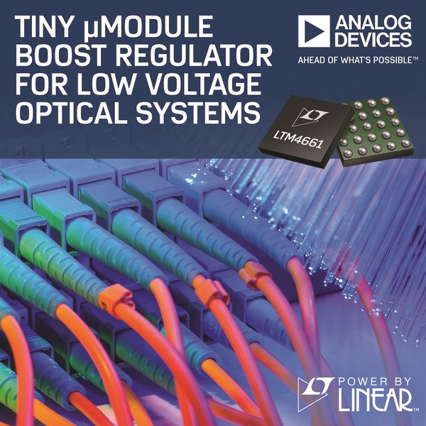 ADI發表用於低電壓光學系統的精巧 µModule 升壓型穩壓器