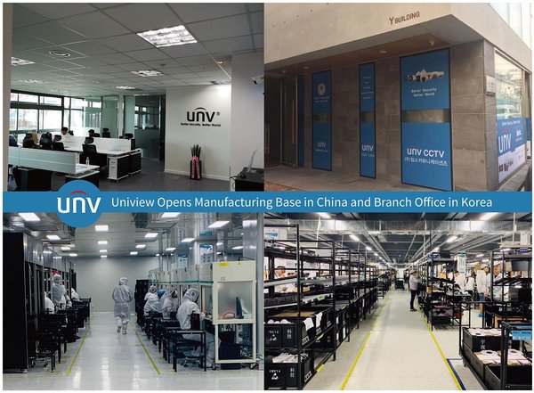 Uniview Opens Manufacturing Base in China and Branch Office in Korea