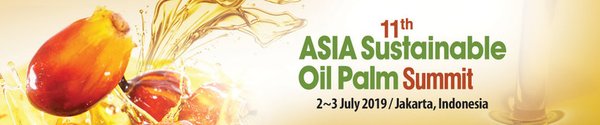 11th Asia Sustainable Oil Palm Summit Spotlights on Sustainability, New Technologies, Certifications