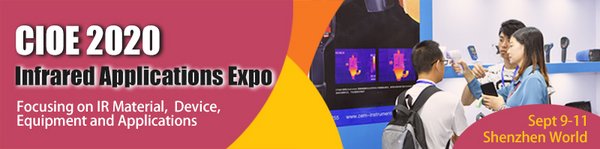 CIOE 2020, the professional infrared exhibition, will be held at Shenzhen World Exhibition and Convention Center from September 9 to 11