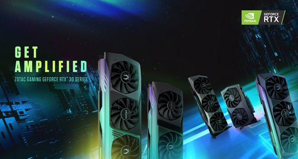 GET AMPLIFIED WITH ZOTAC GAMING GEFORCE RTX 30 Series
