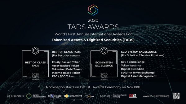 The Tokenized Assets & Digital Securities Awards (“TADS Awards”) is the world’s first annual international awards for Tokenized Assets & Digital Securities sector. It celebrates this industry by recognizing and honoring significant contributions and distinguished achievements worldwide.